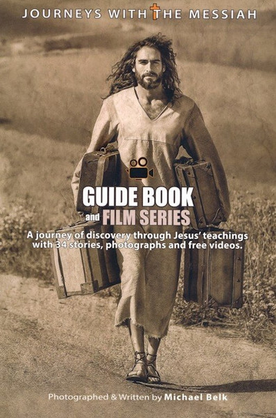 Journeys With The Messiah Guide Book And Film Series by Belk Michael