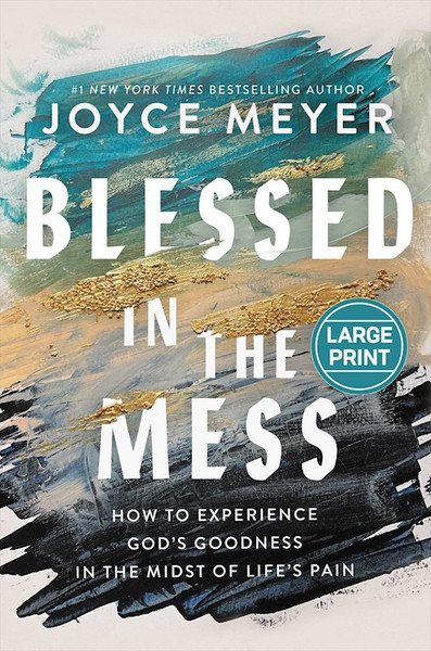 Blessed In The Mess Large Print by Meyer Joyce