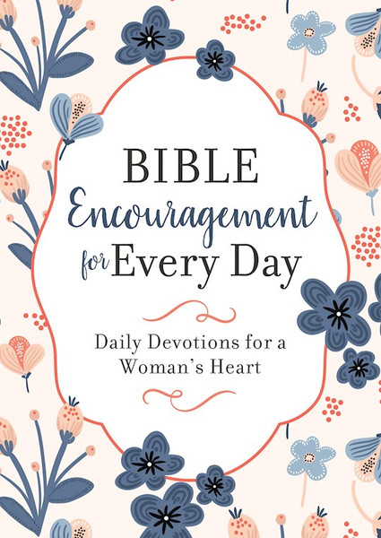 Bible Encouragement For Every Day by Barbour Staff