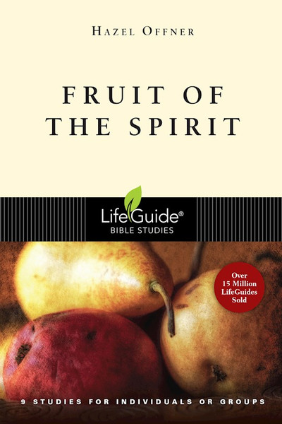 Fruit Of The Spirit (LifeGuide Bible Study) by Offner Hazel