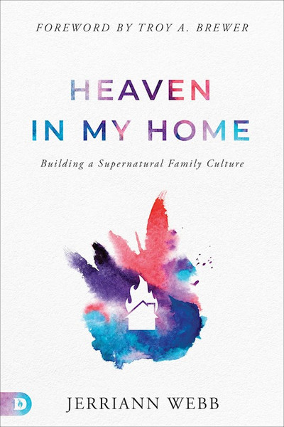 Heaven in My Home by Webb Jerriann