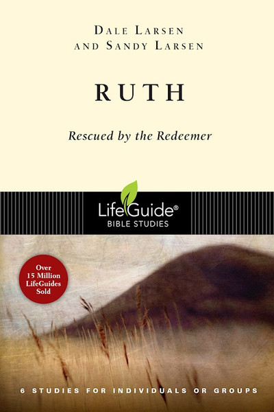 Ruth (LifeGuide Bible Study) by Larsen Dale