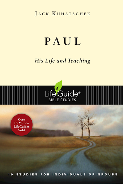 Paul (LifeGuide Bible Study) by Kuhatschek Jack
