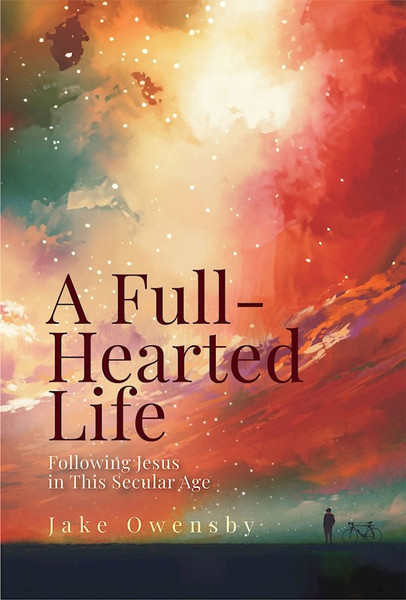 A Full-Hearted Life by Owensby Jake