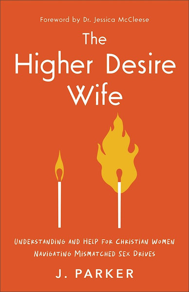 The Higher Desire Wife by Parker J