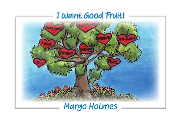 I Want Good Fruit! by Holmes Margo