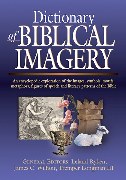 Dictionary Of Biblical Imagery by Ryken Leland