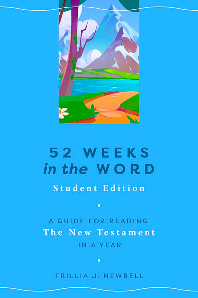 52 Weeks In The Word: Student Edition by Newbell Trillia J