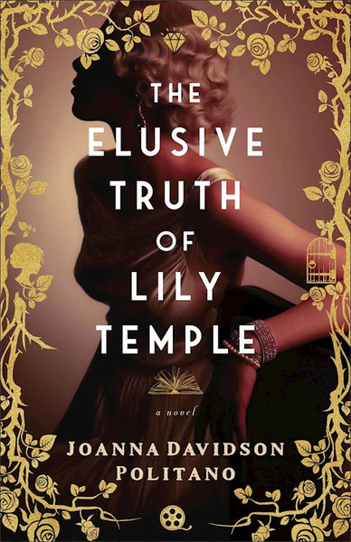 The Elusive Truth Of Lily Temple by Politano Joanna Da