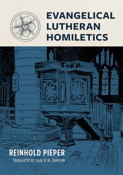 Evangelical Lutheran Homiletics by Peiper Reinhold