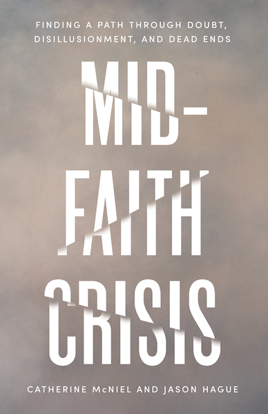 Mid-Faith Crisis by McNiel Catherine