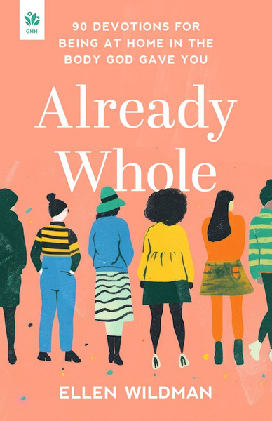 Already Whole by Wildman Ellen