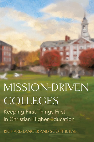 Mission-Driven Colleges by Rae Scott B