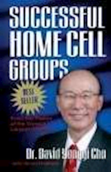 SUCCESSFUL HOME CELL GROUPS by Cho David Yonggi