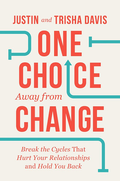 One Choice Away From Change by Davis Justin&Trish