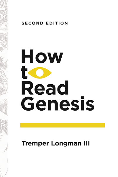 How To Read Genesis by Tremper Longman Ii