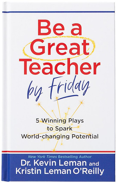 Be A Great Teacher By Friday by Leman Dr Kevin