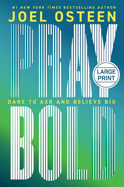 Pray Bold Large Print by Osteen Joel