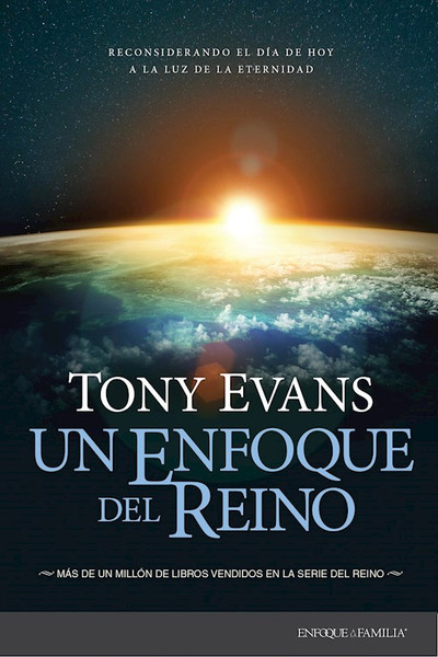 Un Enfoque del Reino (Kingdom Focus) by Evans Tony