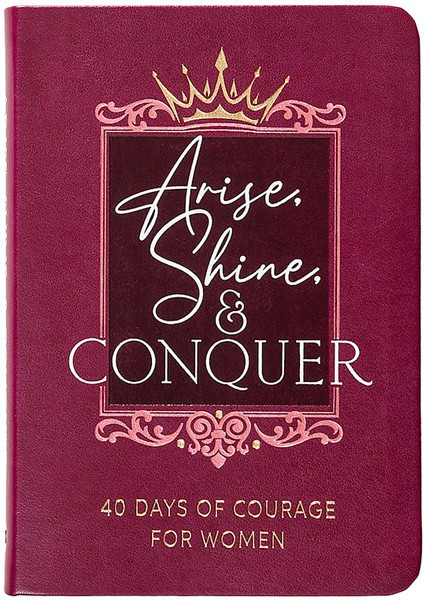 Arise Shine And Conquer by Wilkins Myshel