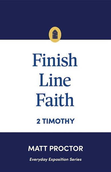 FINISH LINE FAITH by Proctor Matt