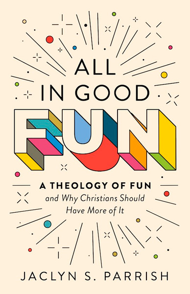 All In Good Fun by Parrish Jaclyn