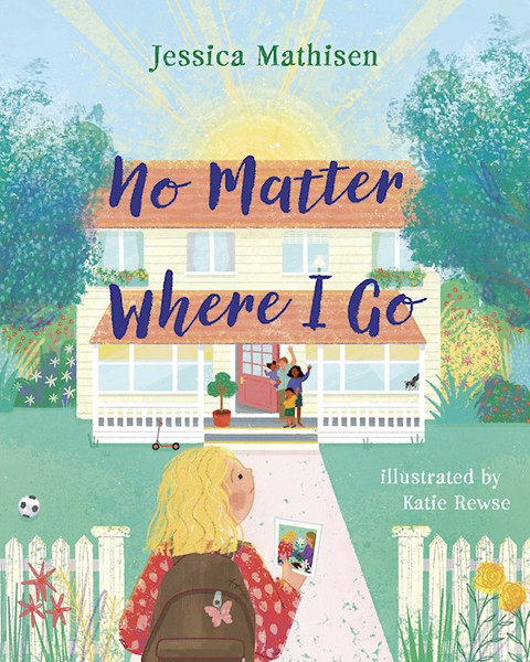 No Matter Where I Go by Mathisen Jessica