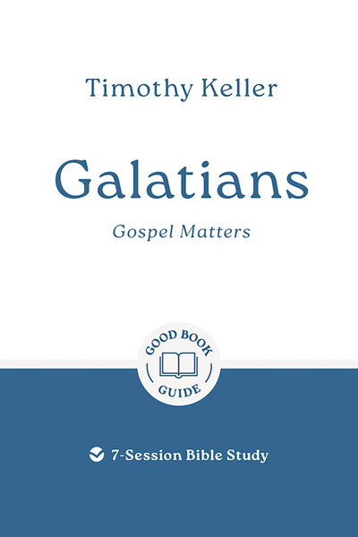 Galatians: Gospel matters by Keller Timothy
