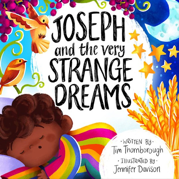 Joseph and the Very Strange Dreams by Thornborough Tim