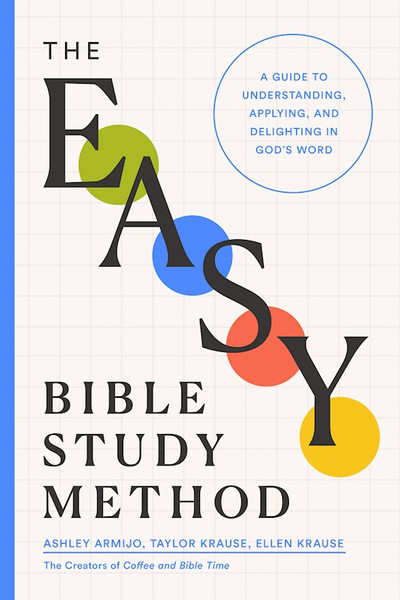 The Easy Bible Study Method by Armijo Ashley