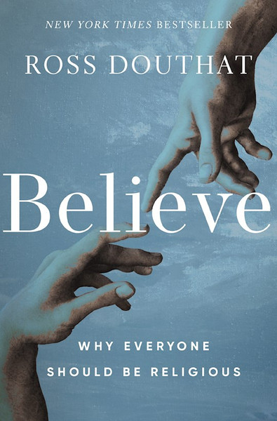 Believe by Douthat Ross