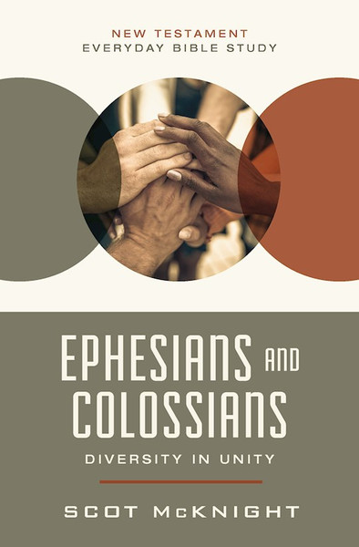 Ephesians And Colossians (New Testament Everyday Bible Study Series) by McKnight Scot