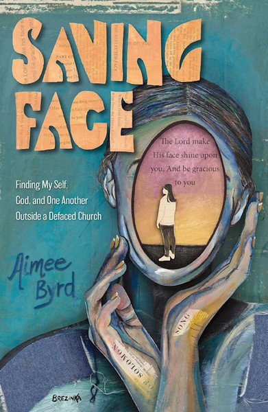 Saving Face by Byrd Aimee