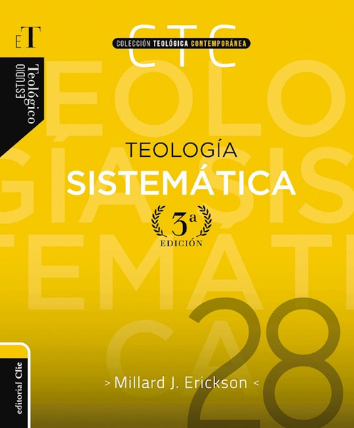 Teologia sistematica - Tercera edicion (Systematic Theology - Third Edition) by Erickson Millard J