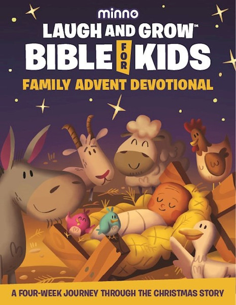 Laugh And Grow Bible Family Advent Devotional by Wolstenholm Jess