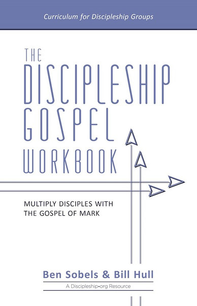 THE DISCIPLESHIP GOSPEL WORKBOOK by Hull Bill