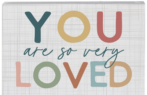 Small Talk Rectangle-You Are So Very Loved (5.25 x 3.5) by Sincere Surroundin