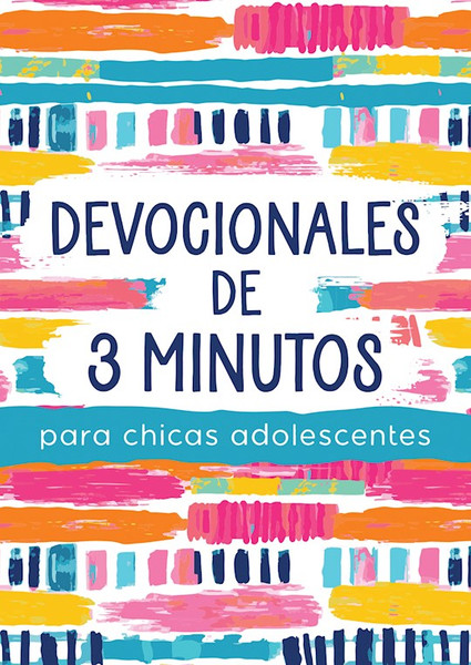 Devocionales de 3 Minutos Para Chicas Adolescentes (3-Minute Devotions For Teen Girls) by Barbour Staff