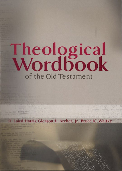 Theological Workbook Of The Old Testament by Harris Laird R