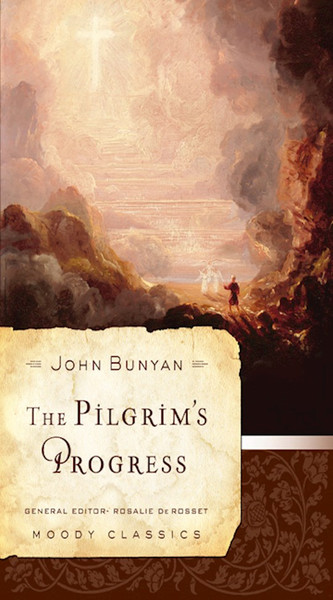 The Pilgrim's Progress (Moody Classics) by Bunyan John