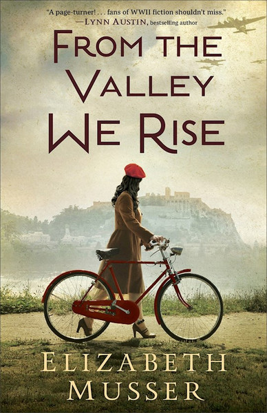 From The Valley We Rise by Musser Elizabeth