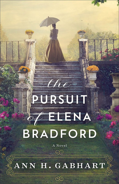 The Pursuit Of Elena Bradford by Gabhart Ann H