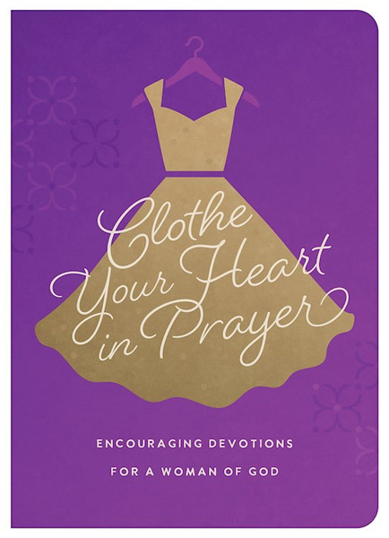 Clothe Your Heart In Prayer by Green Renae Brumba