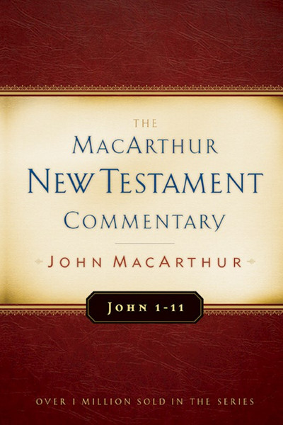 John 1-11 (MacArthur New Testament Commentary) by MacArthur John