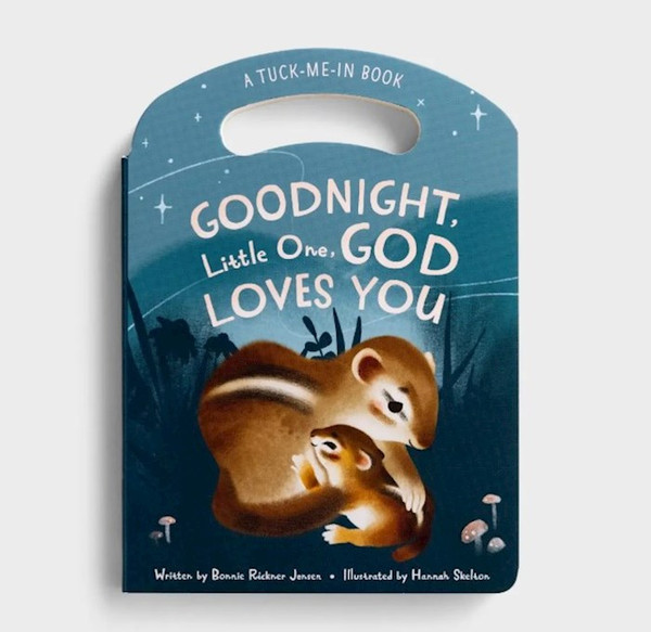 Goodnight Little One God Loves You by Jensen Bonnie Rick