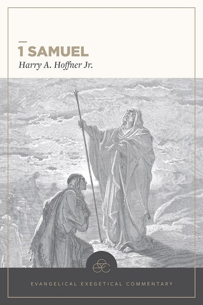 1 Samuel: Evangelical Exegetical Commentary by Jr Harry A Hoffner