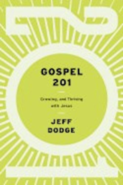 Gospel 201 by Dodge Jeffrey