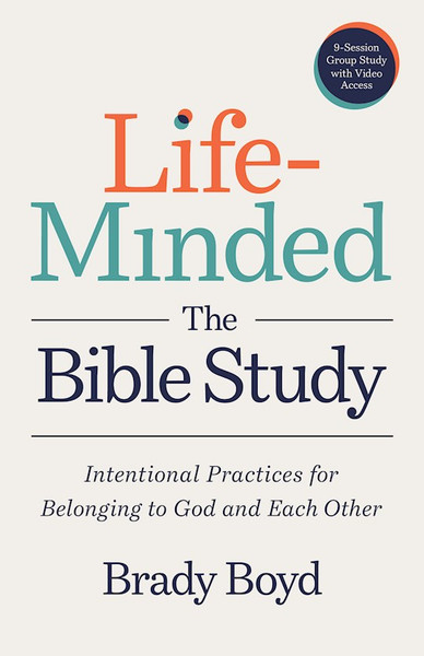 Life-Minded The Bible Study by Boyd Brady