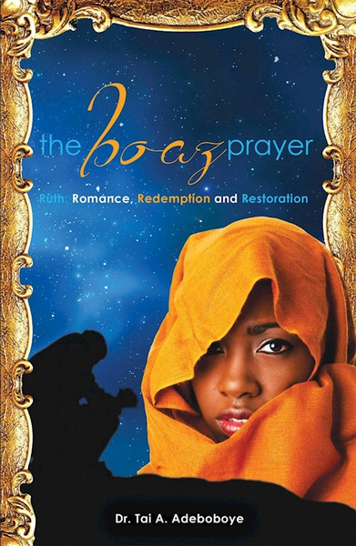 The Boaz Prayer by Tai Dr A