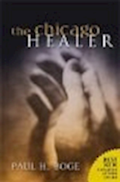 The Chicago Healer by Boge Paul H